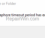 FIX: Semaphore Timeout Period has Expired when copying files (Solved)