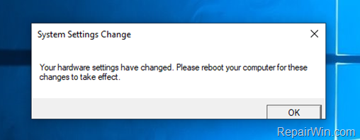 FIX Hardware Settings Have Changed. Please Reboot - Windows 10