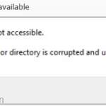 FIX: Location is not available – File or Directory is Corrupted and Unreadable (Solved)
