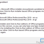 FIX: Microsoft Office Installer encountered a problem because of Click to Run installer based Office programs (Solved).