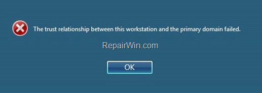 FIX: Trust Relationship Between this Workstation and the Primary Domain Failed 
