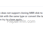 FIX: System Clone Does Not Support Cloning MBR disk to GPT or Vice Versa (Solved)