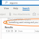 FIX: Outlook Something went wrong and your search couldn't be completed (Solved)