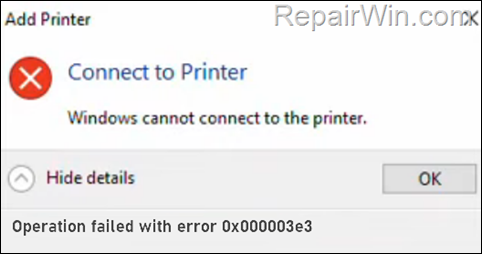 FIX: Printer Error 0x000003e3 – Cannot Connect to Printer 